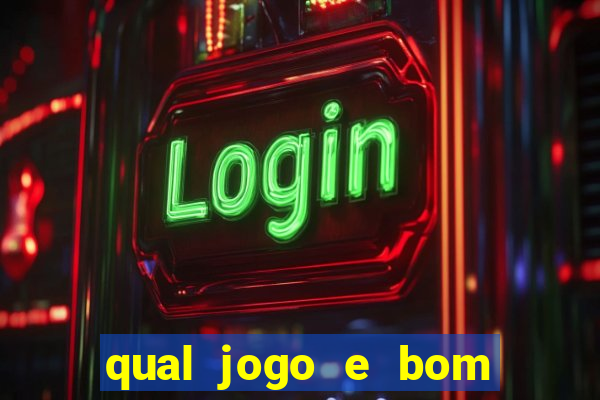 qual jogo e bom para ganhar dinheiro